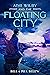 The Floating City: A Christ...