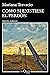 Como si existiese el perdón (Andanzas) (Spanish Edition)