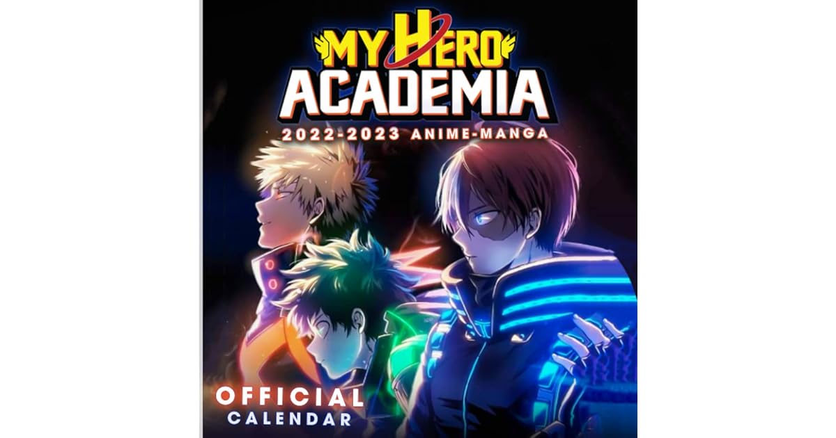 My Hero Academia 2023 Calendar My Hero Academia Calendar 2022: Official 2022 Calendar - Anime Manga  Calendar 2022-2023, Calendar Planner - Kalendar Calendario Calendrier 18  Monthly ... Supplies) - January 2022 To December 2023 By My Hero Academia  Calender