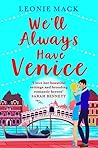 We'll Always Have Venice by Leonie Mack