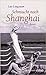 Sehnsucht nach Shanghai
