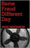 Same Fraud Different Day