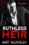 Ruthless Heir: An Enemies to Lovers Mafia Romance (Mafia Elite, #5)