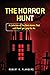 The Horror Hunt: A Collecti...