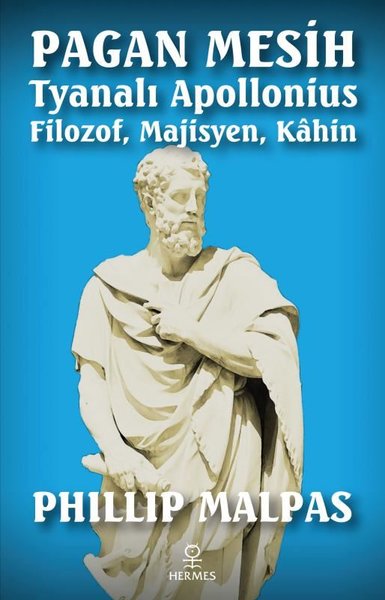 Pagan Mesih Tyanalı Apollonius: Filozof, Majisyen, Kahin (Paperback)