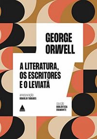 A literatura, os escritores e o Leviatã (Coleção Biblioteca Diamante)