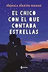 El chico con el que contaba estrellas (Romántica Contemporánea) by Mónica Martín Manso