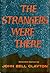 The Strangers Were There: Selected Stories