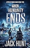 When Humanity Ends