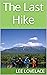 The Last Hike by Lee Lovelace