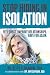 Stop Hiding In Isolation: F...