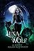 Luna Wolf (The Moon Alpha, #1)