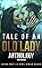 Tale of An Old Lady Anthology