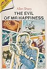 The evil of Mr. Happiness