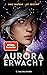 Aurora erwacht by Amie Kaufman