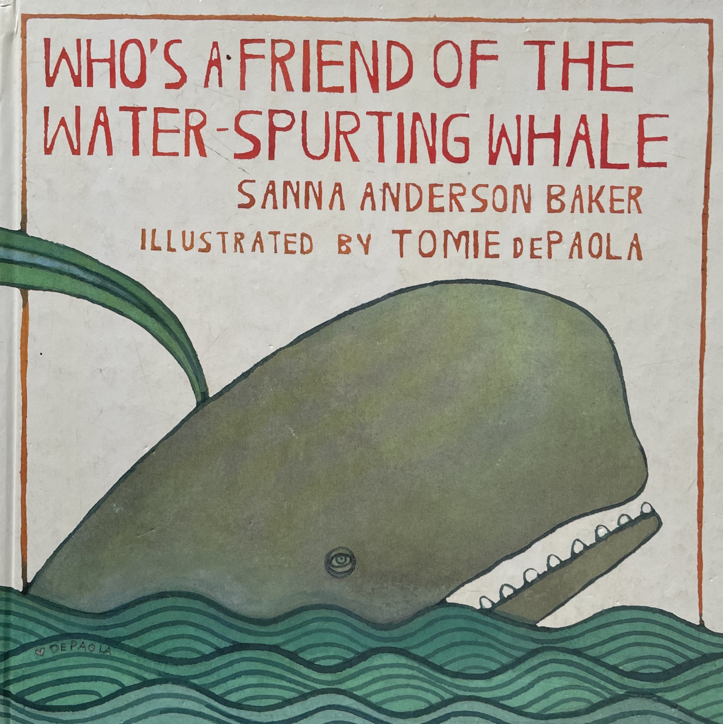 Who's a Friend of the Water Spurting Whale (Hardcover)