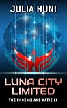Luna City Limited by Julia Huni