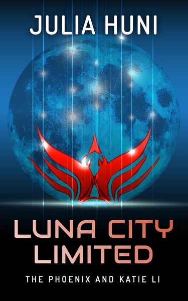 Luna City Limited: The Phoenix and Katie Li (Kindle Edition)