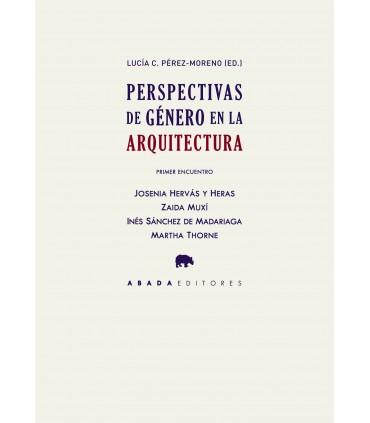 Perspectivas de género en la arquitectura. Primer encuentro (Paperback)