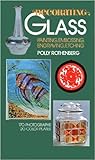 Decorating Glass--Painting, Embossing, Engraving, Etching