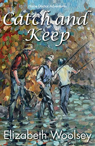 Catch and Keep (Horse Doctor Adventures Catch and Release #2)