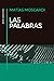Las palabras by Matías Moscardi