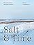 Salt & Time by Alissa Timoshkina