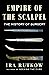 Empire of the Scalpel: The History of Surgery