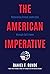 The American Imperative by Daniel F. Runde