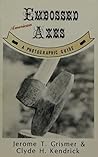 Embossed American Axes: A Photographic Guide
