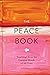 The Peace Book: Teachings f...