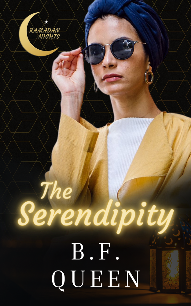 The Serendipity (Ramadan Nights Series)