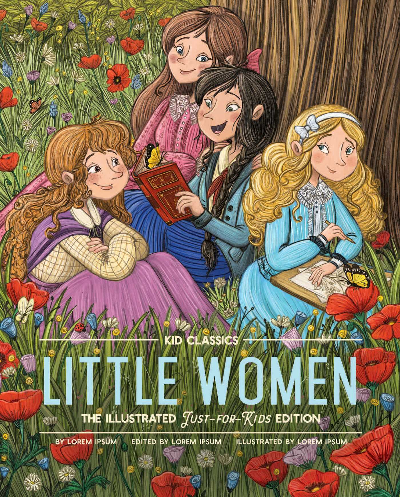 Little Women - Kid Classics: The Classic Edition Reimagined Just-for-Kids! (Kid Classic #6) (6)