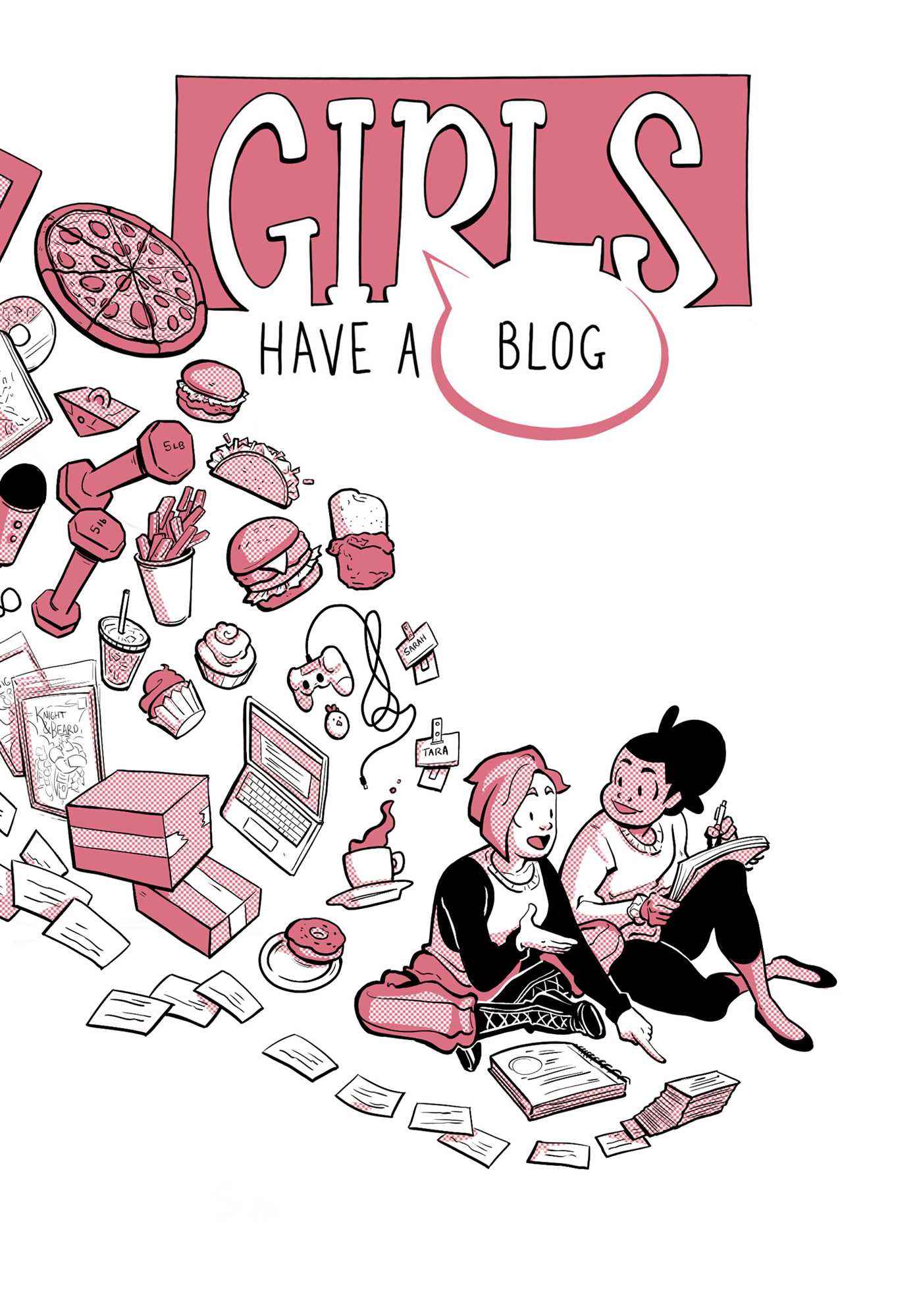 Girls Have a Blog: The Complete Edition (Paperback)