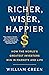 Richer, Wiser, Happier: How the World's Greatest Investors Win in Markets and Life