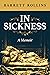 In Sickness: A Memoir