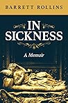 In Sickness: A Me...