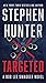 Targeted  (Bob Lee Swagger, #12)