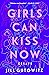 Girls Can Kiss Now: Essays