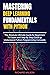 MASTERING DEEP LEARNING FUNDAMENTALS WITH PYTHON: The Absolute Ultimate Guide for Beginners To Expert and Step By Step Guide to understand Python Programming Concepts