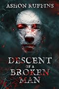 Descent of a Broken Man