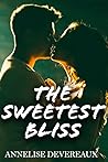 The Sweetest Bliss