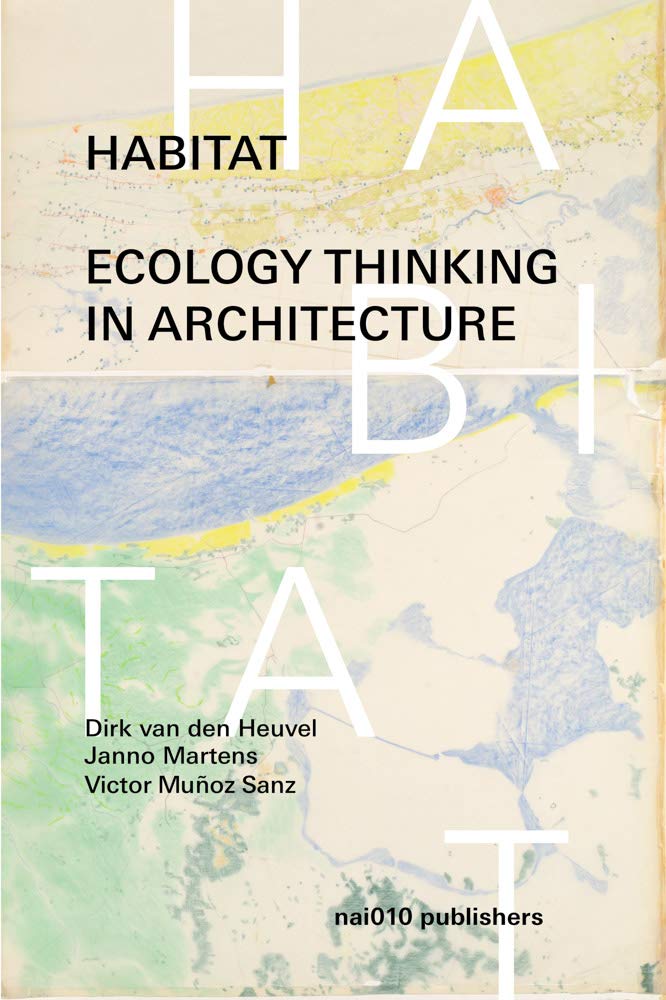 Habitat: Ecology Thinking in Architecture (Hardcover)