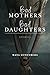 Bad Mothers, Bad Daughters by Maya Sonenberg