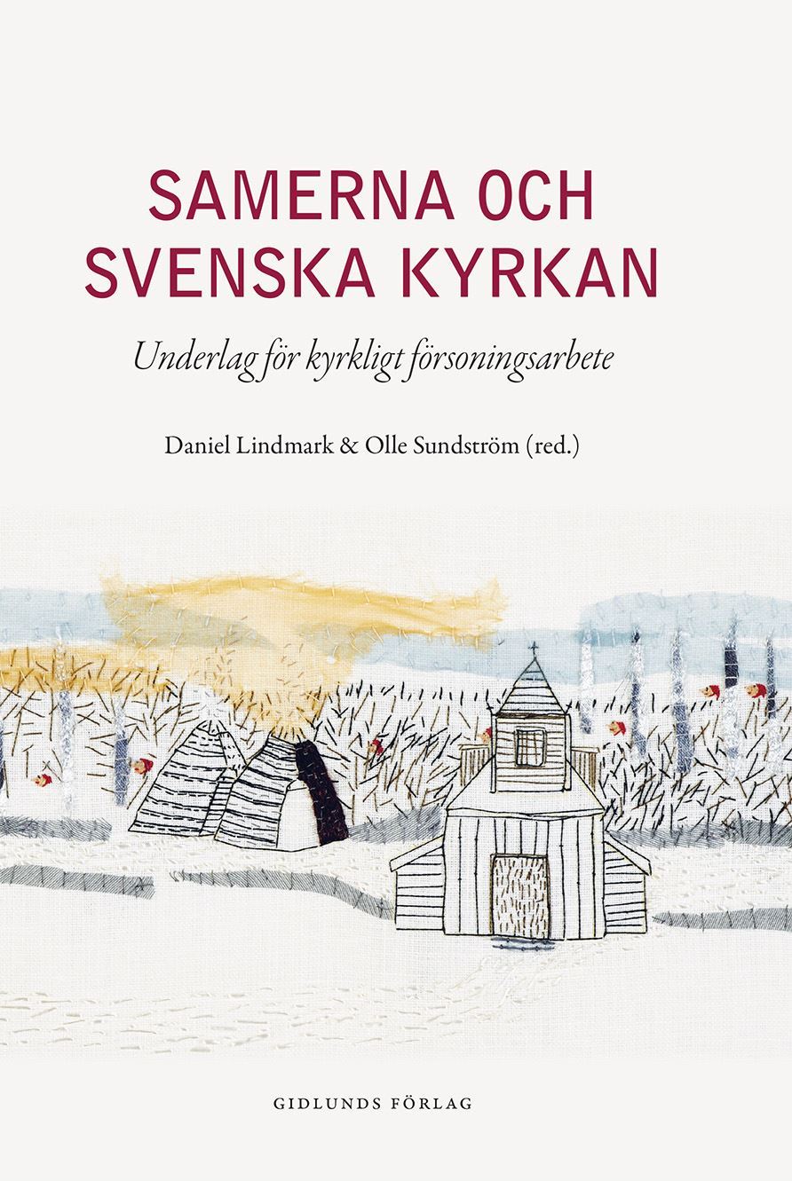 Samerna och Svenska kyrkan: Underlag för kyrkligt försoningsarbete