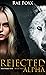 Rejected Alpha (Shattered Fate Book 3)