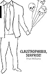 Claustrophobia, Surprise!