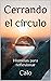Cerrando el círculo: Histor...
