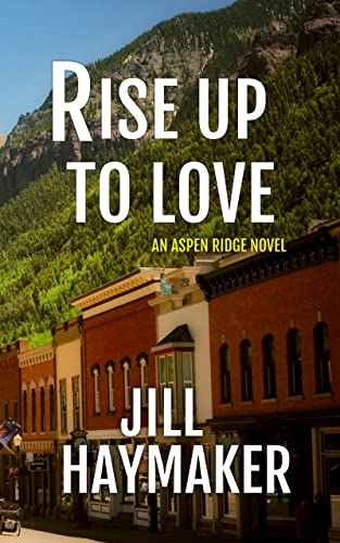 Rise up to Love (Aspen Ridge, #10)