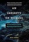Book cover for An Infinity of Worlds: Cosmic Inflation and the Beginning of the Universe